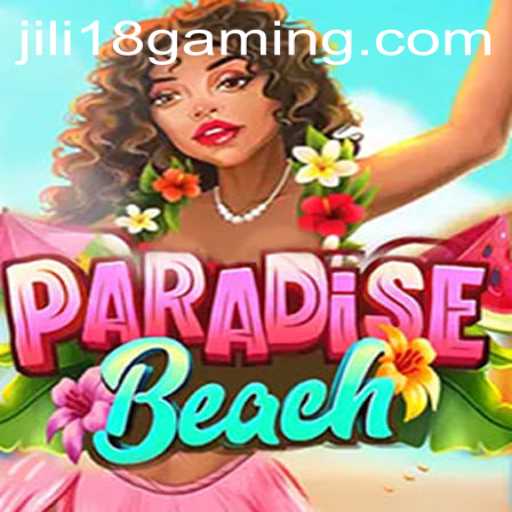 Exploring ParadiseBeach: A Comprehensive Guide to JiLi 18
